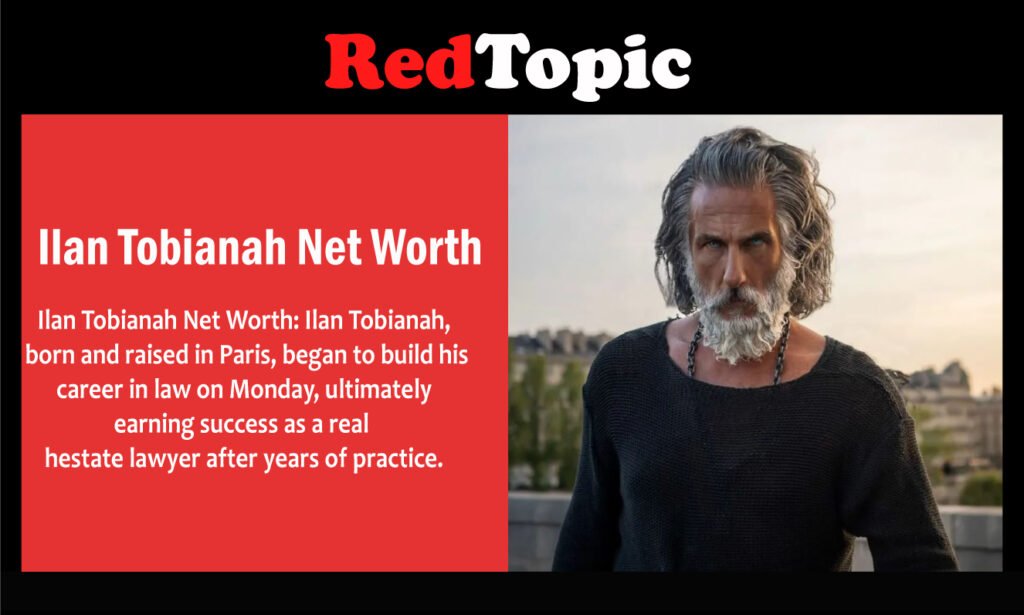 Ilan Tobianah Net Worth