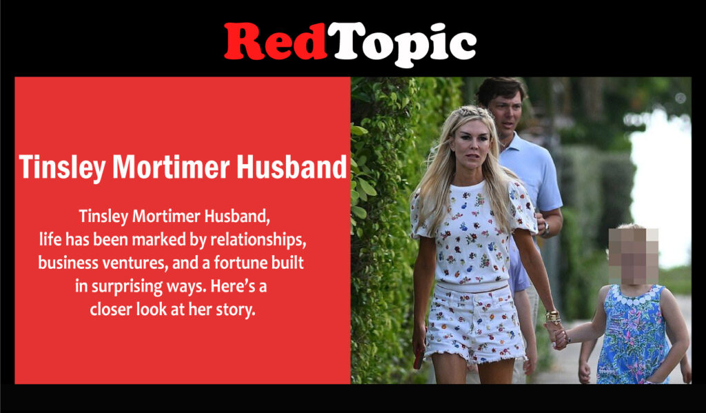 Tinsley Mortimer Husband