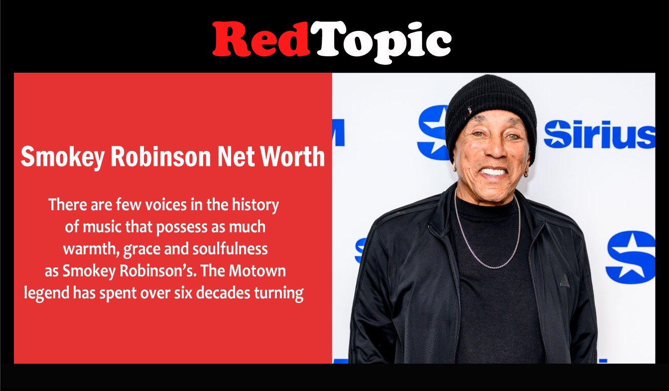 Red Topics Smokey Robinson Net Worth: Age, Children, Wife - Red Topic