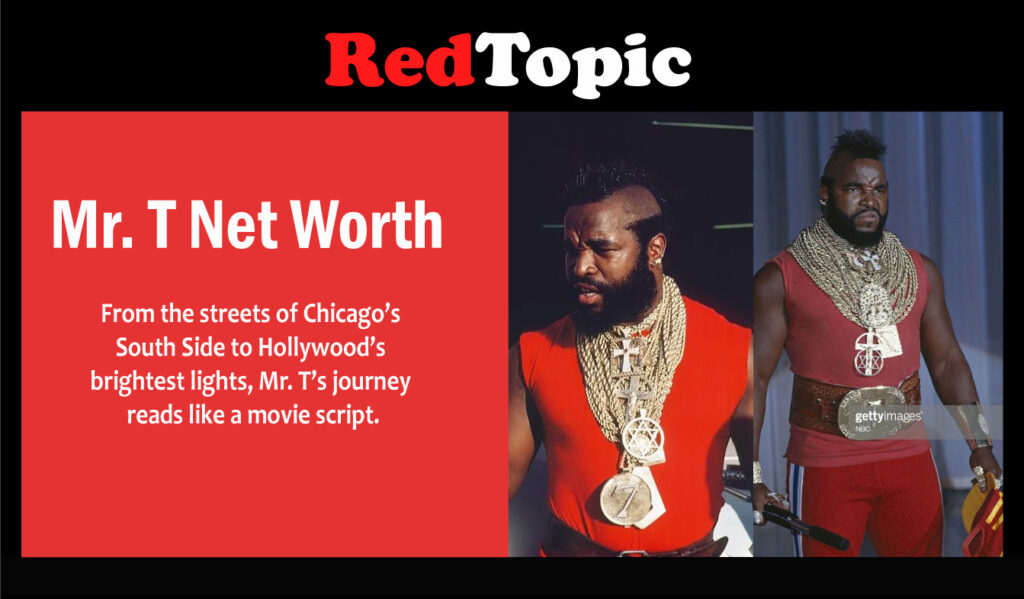 Mr. T Net Worth