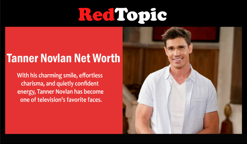 Tanner Novlan Net Worth