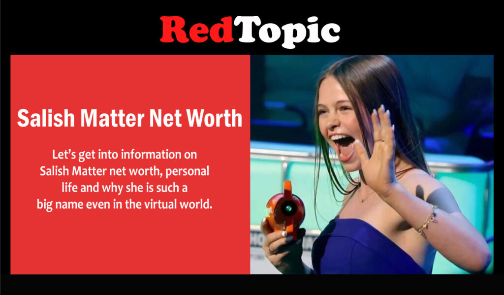 Salish Matter Net Worth