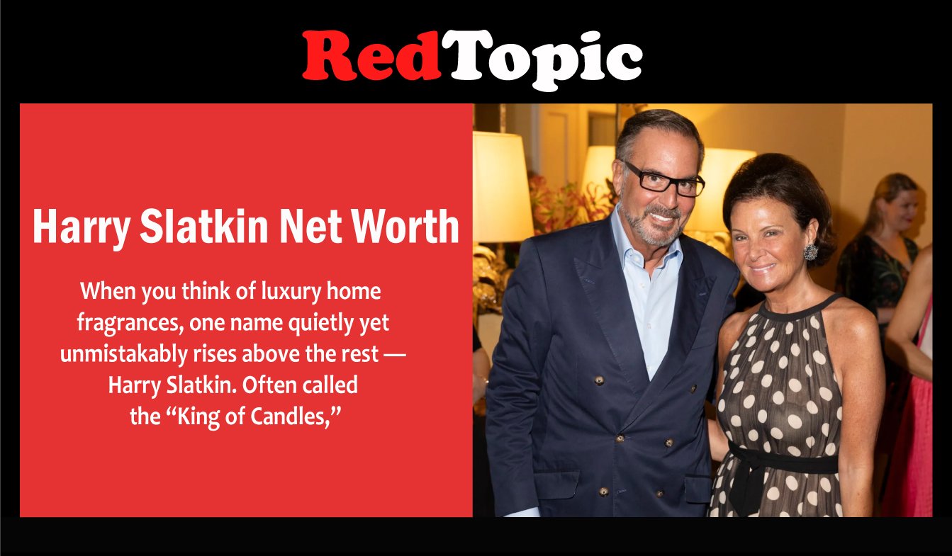 Red Topics Harry Slatkin Net Worth: Candles, Wife, Son - Red Topic