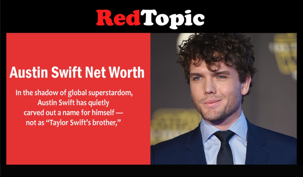 Austin Swift Net Worth