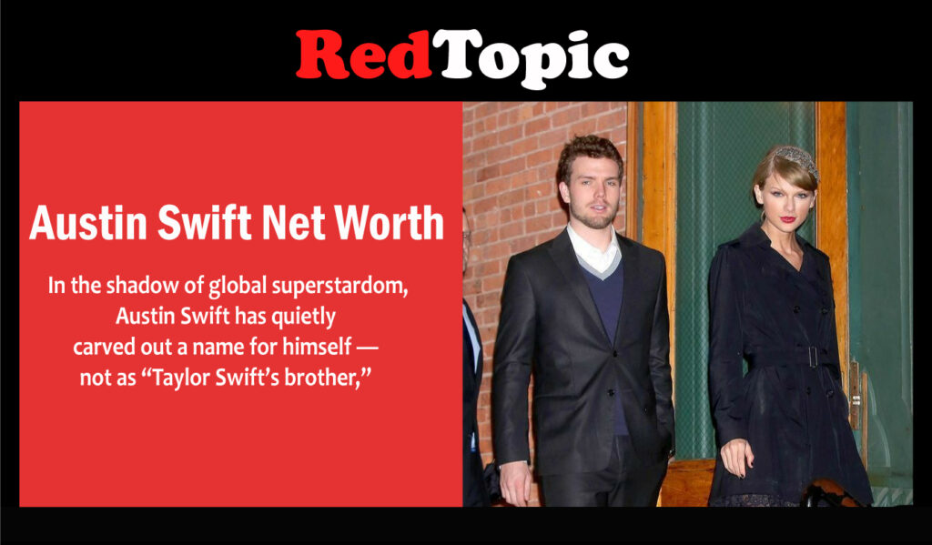 Austin Swift Net Worth