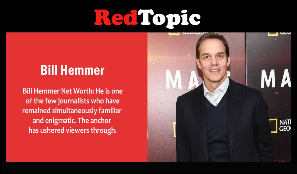 Bill Hemmer Net Worth