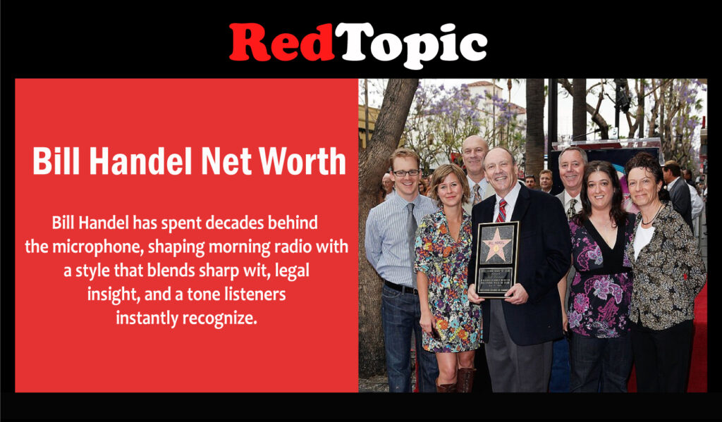 Bill Handel Net Worth