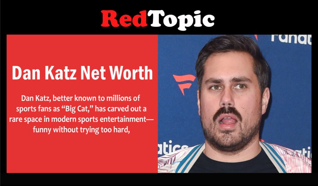 Dan Katz Net Worth: Wife, Age, and Wikipedia Facts
