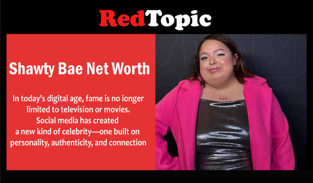 Shawty Bae Net Worth