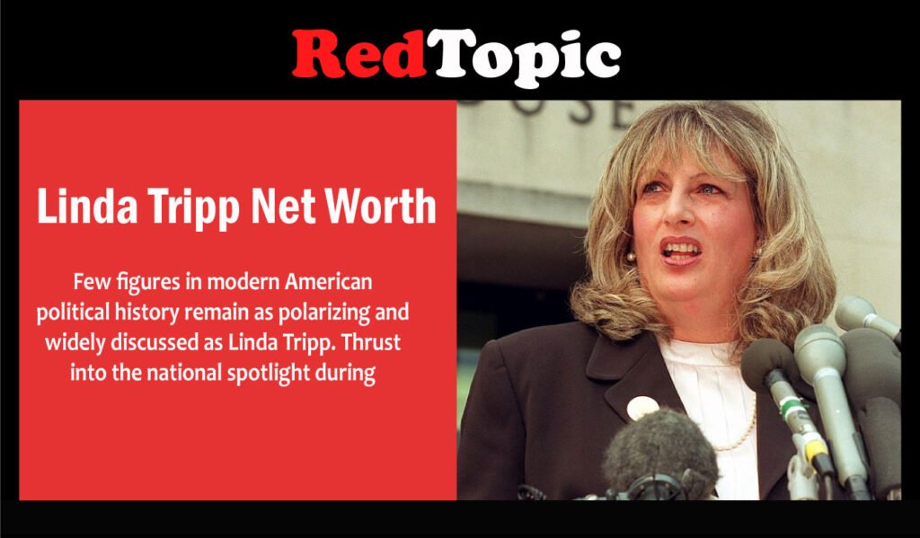 Linda Tripp Net Worth: Book, Son, Obituary