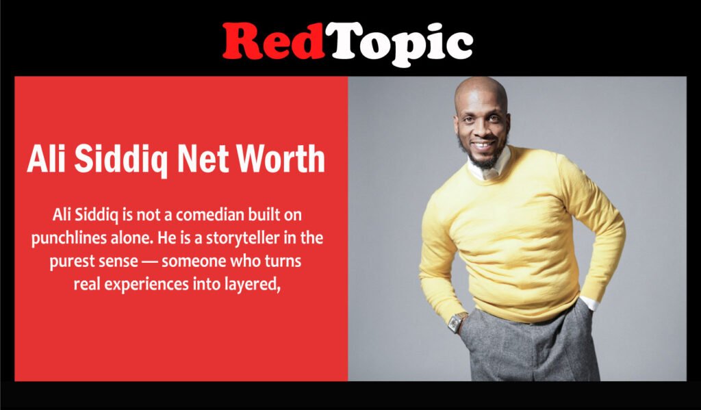 Ali Siddiq Net Worth