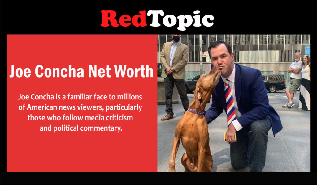 Joe Concha Net Worth