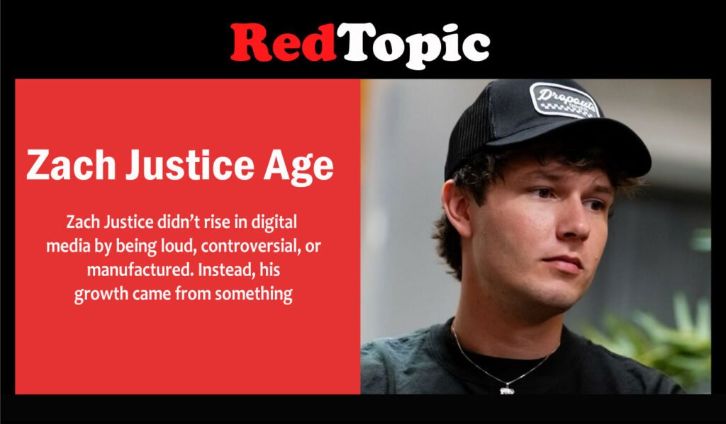 Zach Justice Age