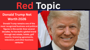 Donald Trump Net Worth 2026 Best Info For You